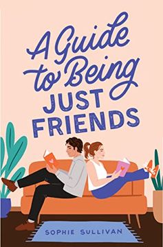 portada A Guide to Being Just Friends: A Novel (en Inglés)