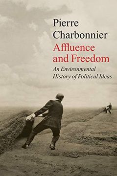 portada Affluence and Freedom: An Environmental History of Political Ideas (en Inglés)