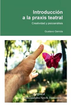 portada Introducción a la praxis teatral: Creatividad y psicoanálisis (in Spanish)