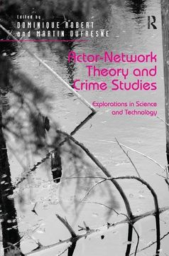 portada Actor-Network Theory and Crime Studies: Explorations in Science and Technology (en Inglés)