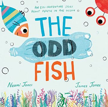 portada The odd Fish: A Beautifully Illustrated Children? S Picture Book With a Powerful Message About Plastic Pollution