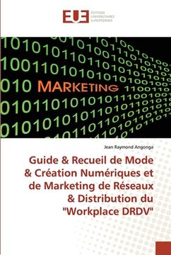 portada Guide & Recueil de Mode & Création Numériques et de Marketing de Réseaux & Distribution du "Workplace DRDV" (in French)