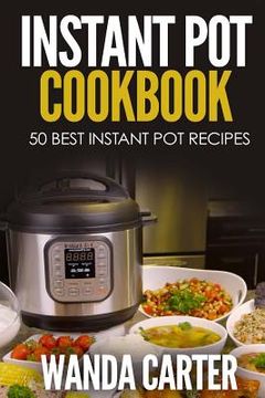 portada Instant Pot Cookbook - 50 Best Instant Pot Recipes (en Inglés)