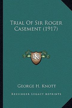portada trial of sir roger casement (1917) (en Inglés)
