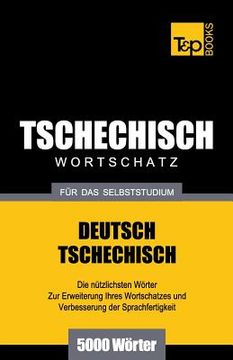 portada Tschechischer Wortschatz für das Selbststudium - 5000 Wörter (en Alemán)
