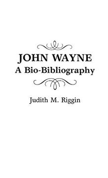 portada John Wayne: A Bio-Bibliography (Popular Culture Bio-Bibliographies) (en Inglés)