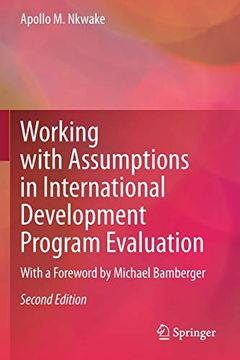 portada Working With Assumptions in International Development Program Evaluation: With a Foreword by Michael Bamberger (en Inglés)
