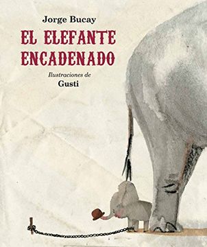 portada El Elefante Encadenado (Los Álbumes) (Spanish Edition)