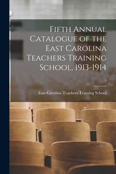 portada Fifth Annual Catalogue of the East Carolina Teachers Training School, 1913-1914; 5 (en Inglés)