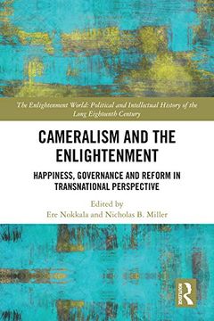 portada Cameralism and the Enlightenment: Happiness, Governance and Reform in Transnational Perspective (The Enlightenment World) (en Inglés)