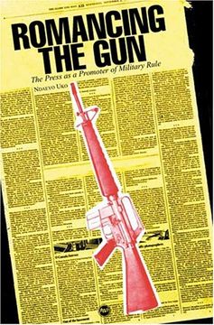 portada Romancing the Gun: The Press as Promoter of Military Rule (en Inglés)