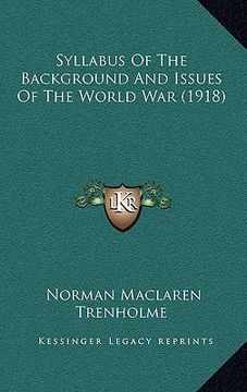 portada syllabus of the background and issues of the world war (1918) (en Inglés)