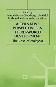 portada alternative perspectives in third-world development: the case of malaysia (en Inglés)