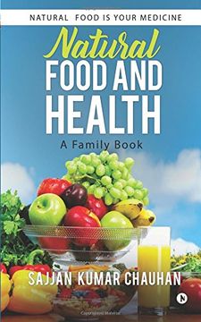 portada Natural Food And Health : A Family Book: Natural food is your Medicine