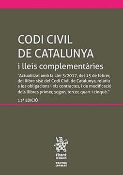 Codi Civil de Catlunya i lleis complementàries (Inclou el Codi de Consum) 11ª ed.2017 (Textos Legales)