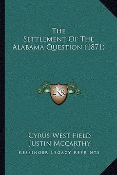portada the settlement of the alabama question (1871) (in English)