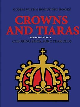 portada Coloring Books for 2 Year Olds (Crowns and Tiaras) (en Inglés)