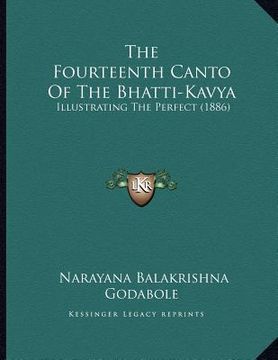 portada the fourteenth canto of the bhatti-kavya: illustrating the perfect (1886) (in English)