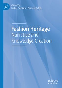 portada Fashion Heritage: Narrative and Knowledge Creation (in English)