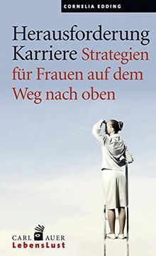 portada Herausforderung Karriere: Strategien für Frauen auf dem weg Nach Oben (Carl-Auer Lebenslust) (in German)