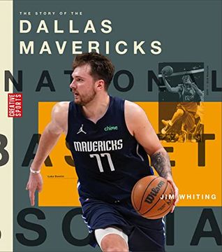 portada The Story of the Dallas Mavericks (Creative Sports: A History of Hoops) 