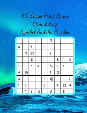 portada 60 Large Print Brain Stimulating Symbol Sudoku Puzzles: Take Your Sudoku Skills to the Next Level and Enjoy a Fantastic Mental Work Out (en Inglés)