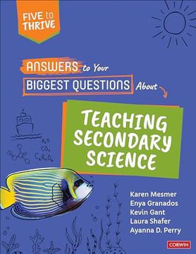portada Answers to Your Biggest Questions About Teaching Secondary Science: Five to Thrive [Series] (en Inglés)
