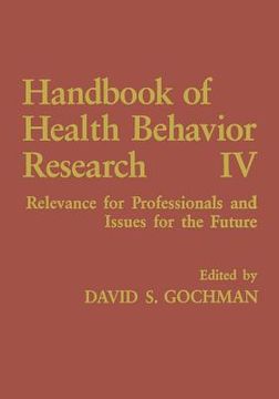 portada Handbook of Health Behavior Research IV: Relevance for Professionals and Issues for the Future (en Inglés)