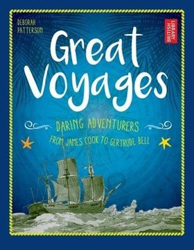 portada Great Voyages: Daring Adventurers From James Cook to Gertrude Bell