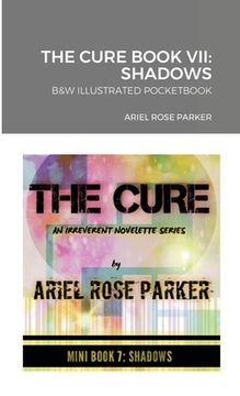 portada The Cure Book VII: Shadows: B&w Illustrated Pocketbook (en Inglés)
