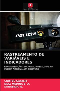 portada Rastreamento de Variáveis e Indicadores: Para a Medição do Capital Intelectual na Polícia Nacional da Colômbia (en Portugués)