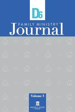 portada D6 Family Ministry Journal: Vol. 3 (en Inglés)