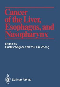 portada cancer of the liver, esophagus, and nasopharynx (en Inglés)