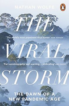 portada the viral storm: the dawn of a new pandemic age. nathan wolfe (in English)