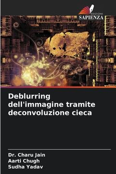 portada Deblurring dell'immagine tramite deconvoluzione cieca (en Italiano)