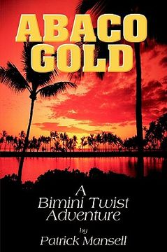 portada abaco gold: a bimini twist adventure (en Inglés)