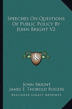 portada speeches on questions of public policy by john bright v2 (en Inglés)