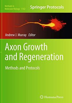 portada Axon Growth and Regeneration: Methods and Protocols (Methods in Molecular Biology, 1162) (en Inglés)