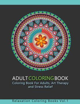 portada Adult Coloring Book: 30 Amazing Coloring Pages: Coloring Book For Adults, Art Therapy and Stress Relief
