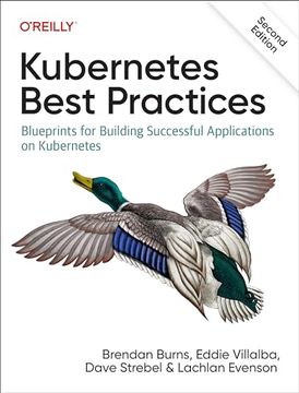 portada Kubernetes Best Practices: Blueprints for Building Successful Applications on Kubernetes (in English)