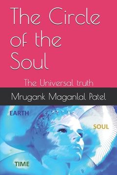 portada The Circle of the Soul: The Universal truth (en Inglés)