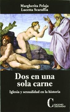 portada Dos en una Sola Carne. Iglesia y Sexualidad en la Historia (in Spanish)