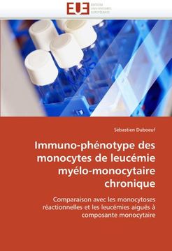 portada Immuno-Phenotype Des Monocytes de Leucemie Myelo-Monocytaire Chronique