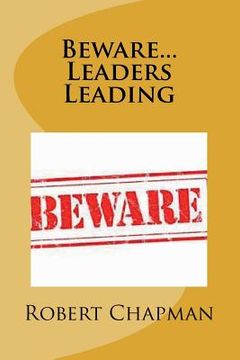 portada Beware...Leaders Leading (en Inglés)