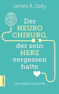 portada Der Neurochirurg, der Sein Herz Vergessen Hatte: Eine Wahre Geschichte (in German)