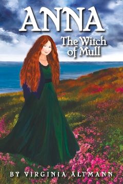 portada Anna, the Witch of Mull: A Scottish Saga of Spirit and Survival (en Inglés)