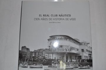 portada Real Club Nautico. Cien Años de Historia de Vigo