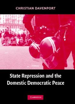 portada State Repression and the Domestic Democratic Peace Hardback (Cambridge Studies in Comparative Politics) (in English)