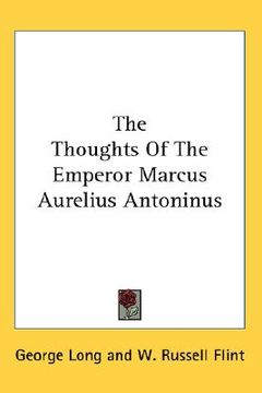 portada the thoughts of the emperor marcus aurelius antoninus (en Inglés)