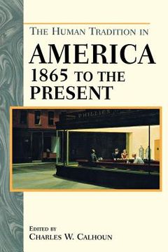 portada the human tradition in america from 1865 to the present (en Inglés)